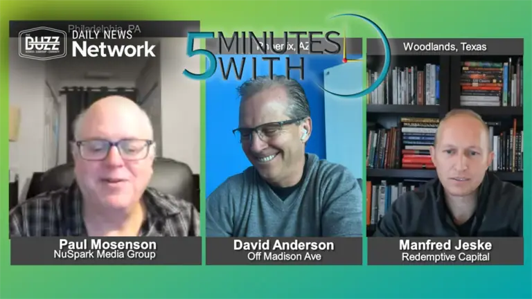 5 Minutes With David Anderson of Off Madison Ave, Manfred Jeske of Redemptive Capital, and Paul Mosenson of NuSpark Media Group
