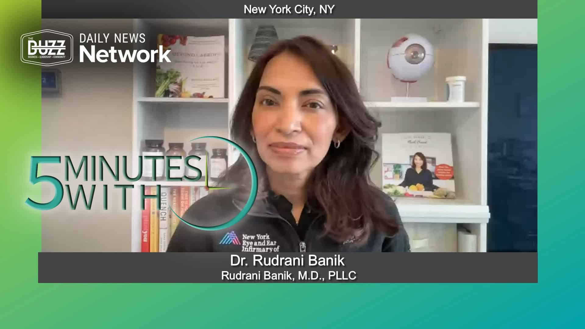 5 Minutes With Dr. Rudrani Banik of Rudrani Banik, M.D., PLLC